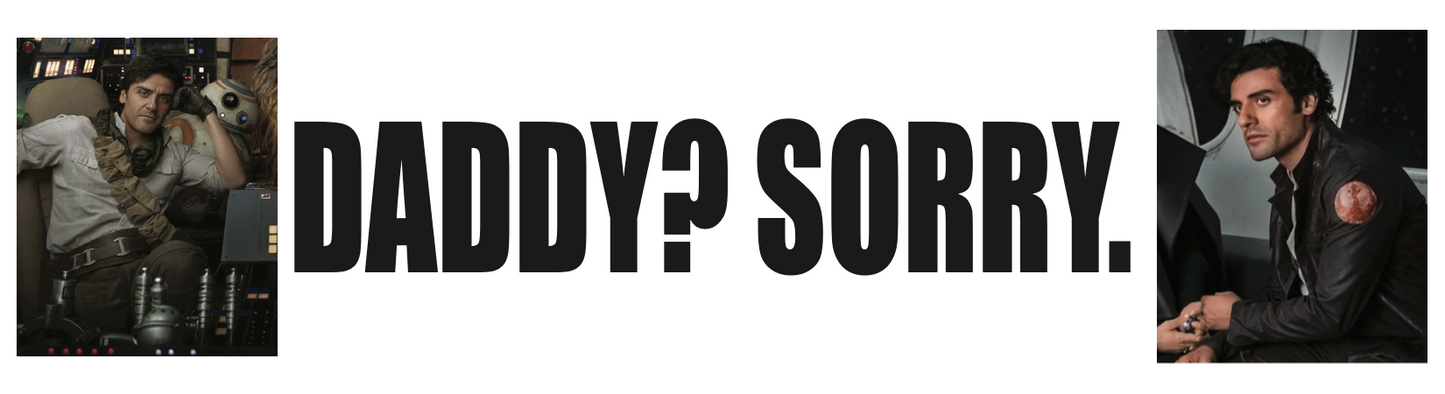 'Daddy? Sorry.' Bumper Sticker