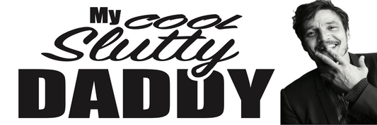 'Cool Slutty Daddy' Bumper Sticker