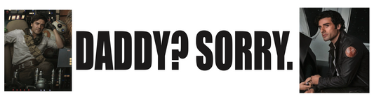 'Daddy? Sorry.' Bumper Sticker