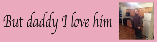 'I Love Him' Bumper Sticker